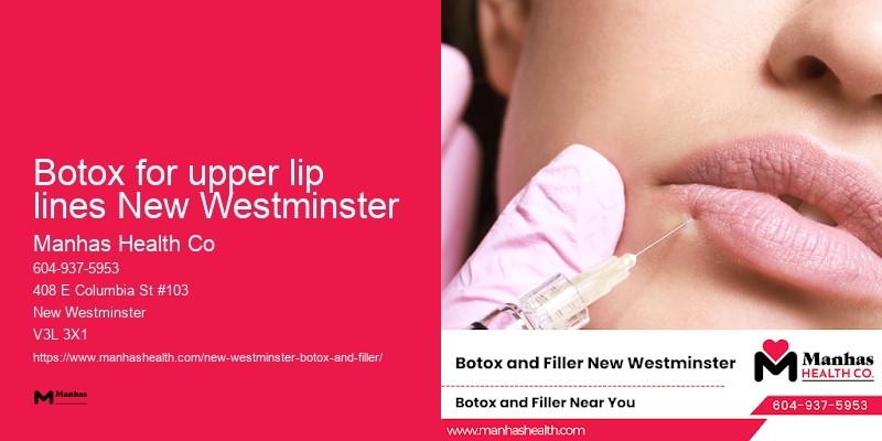 Botox Botox for upper lip lines New Westminster