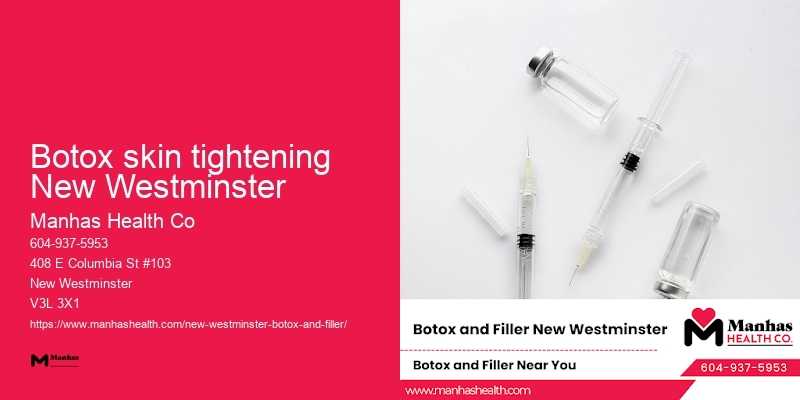 Botox skin treatments Botox skin tightening New Westminster