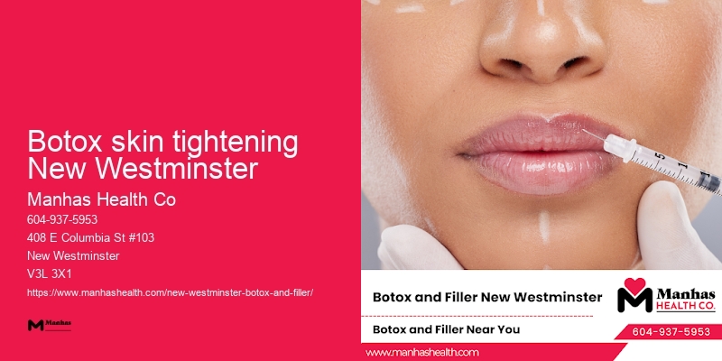 Botox skin tightening New Westminster Botox and aesthetic services