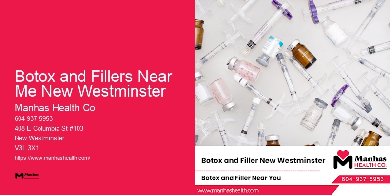 Customized Facial Rejuvenation Botox and Fillers Near Me New Westminster