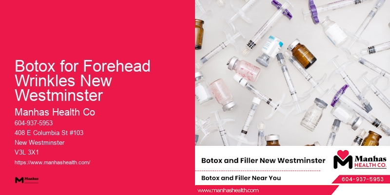 Tailored Cosmetic Injection Treatments Botox for Forehead Wrinkles New Westminster