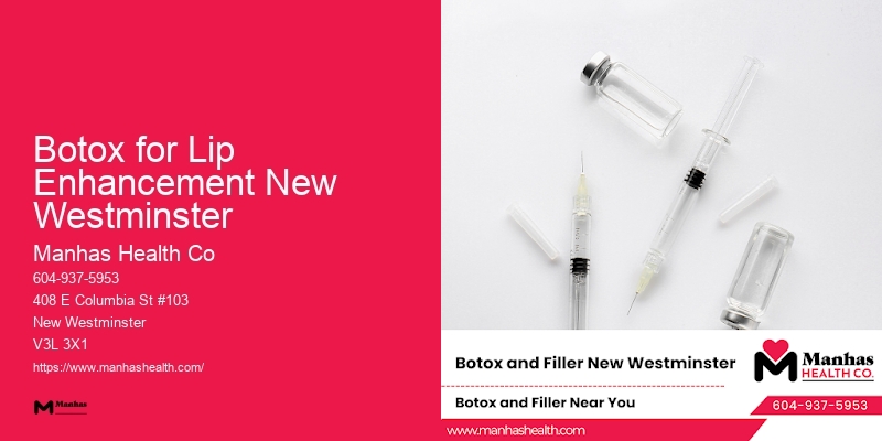 Advanced Facial Rejuvenation Botox for Lip Enhancement New Westminster