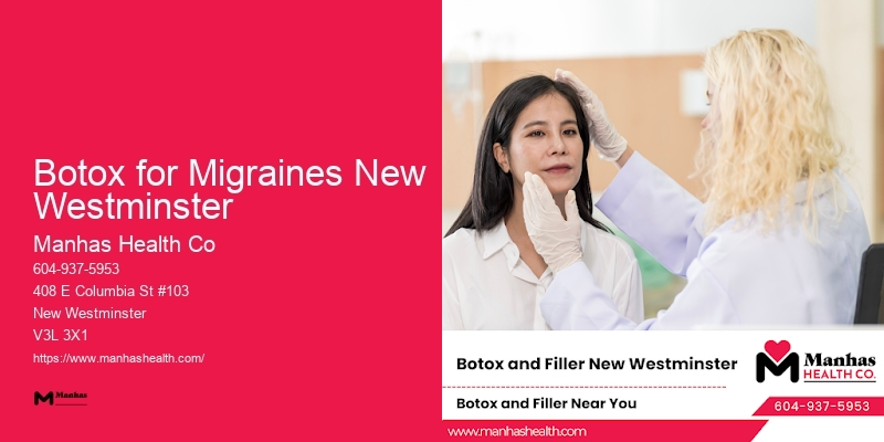 Botox and Fillers Specialists Botox for Migraines New Westminster