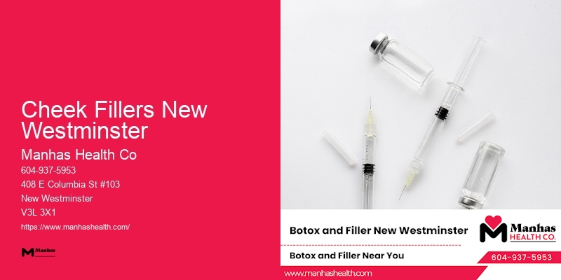 Customized Botox Treatments Cheek Fillers New Westminster