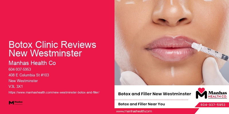 Botox expert consultation Botox Clinic Reviews New Westminster