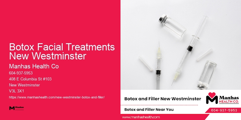 Botox for reducing expression lines Botox Facial Treatments New Westminster