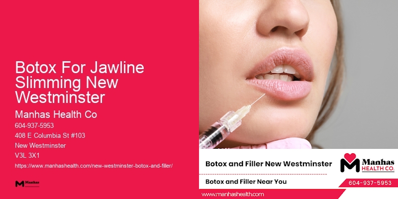 Botox for forehead lines Botox For Jawline Slimming New Westminster