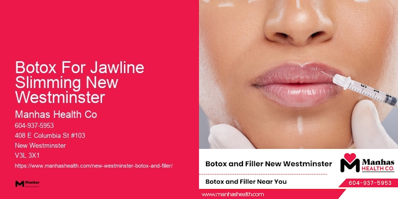 Botox reviews and testimonials Botox For Jawline Slimming New Westminster