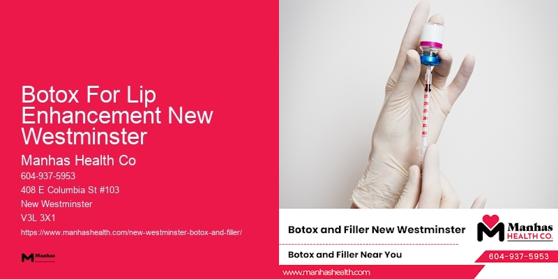 Botox injections Botox For Lip Enhancement New Westminster
