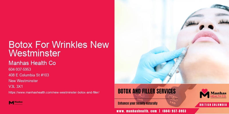Botox for improved facial contours Botox For Wrinkles New Westminster
