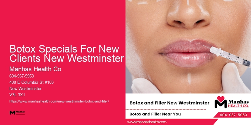 Botox for enhanced facial appearance Botox Specials For New Clients New Westminster