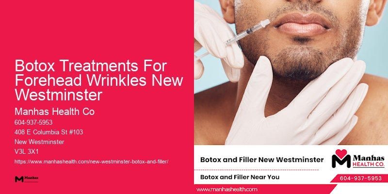 Botox services near Columbia Street Botox Treatments For Forehead Wrinkles New Westminster