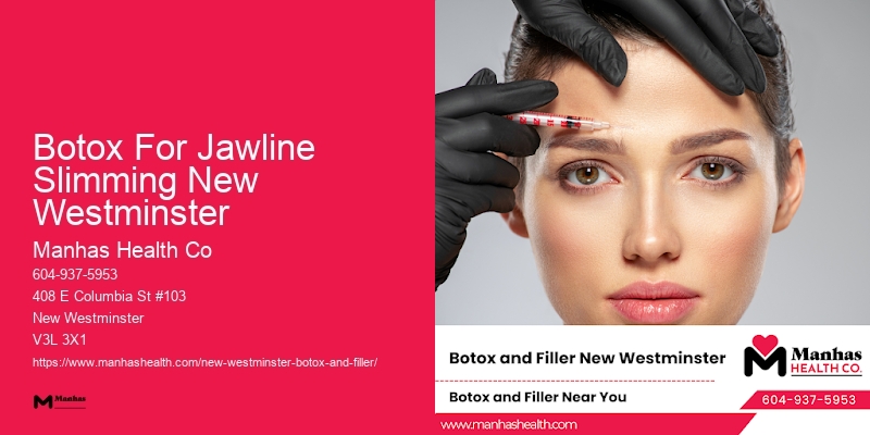 Botox For Jawline Slimming New Westminster