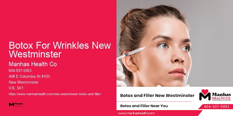 Customized Botox Plans Botox For Wrinkles New Westminster
