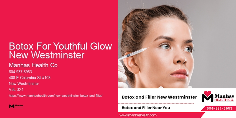 Botox Consultations Near Me Botox For Youthful Glow New Westminster