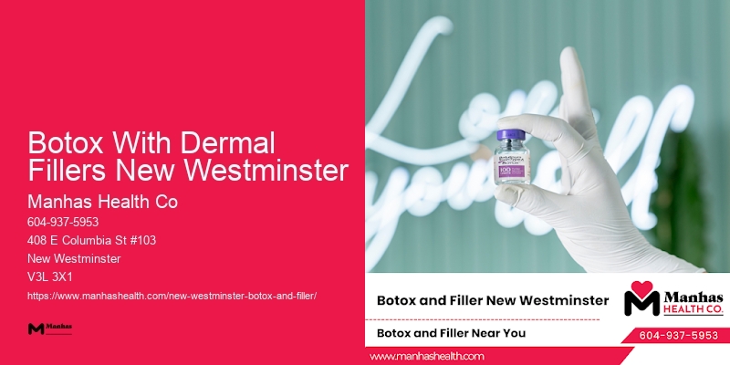 Quick Botox Sessions Botox With Dermal Fillers New Westminster