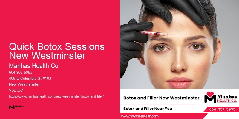 Quick Botox Sessions New Westminster