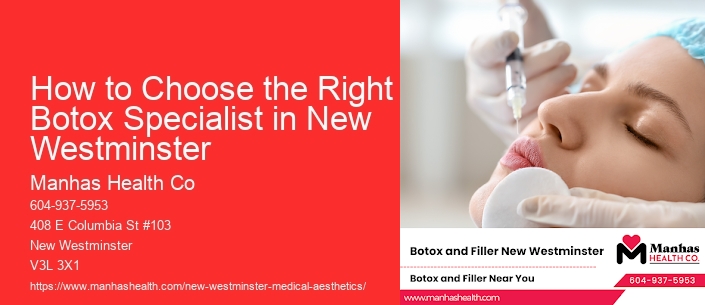 How to Choose the Right Botox Specialist in New Westminster