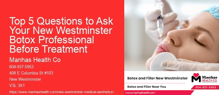 Top 5 Questions to Ask Your New Westminster Botox Professional Before Treatment