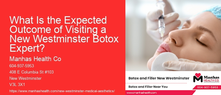 What Is the Expected Outcome of Visiting a New Westminster Botox Expert?