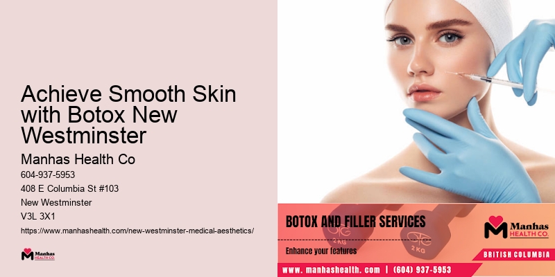 Achieve Smooth Skin with Botox New Westminster