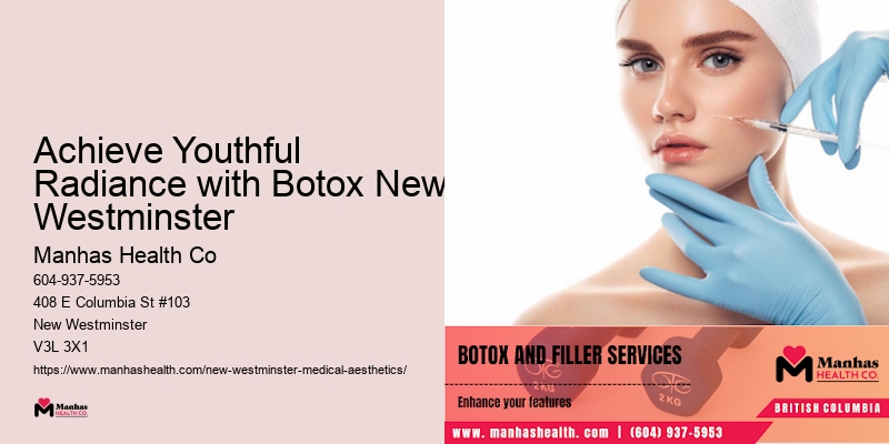 Achieve Youthful Radiance with Botox New Westminster